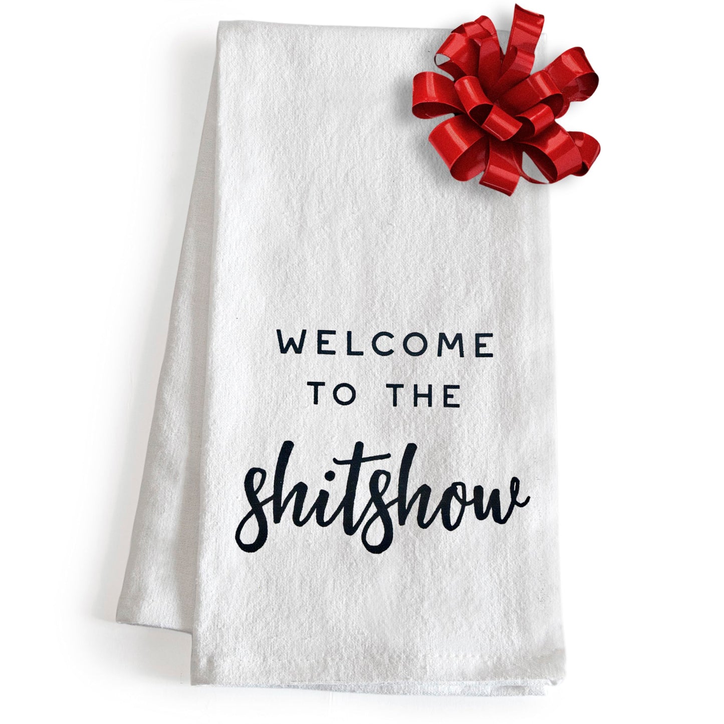 Welcome To The Shit Show Funny Kitchen Towel 18x24 Inch