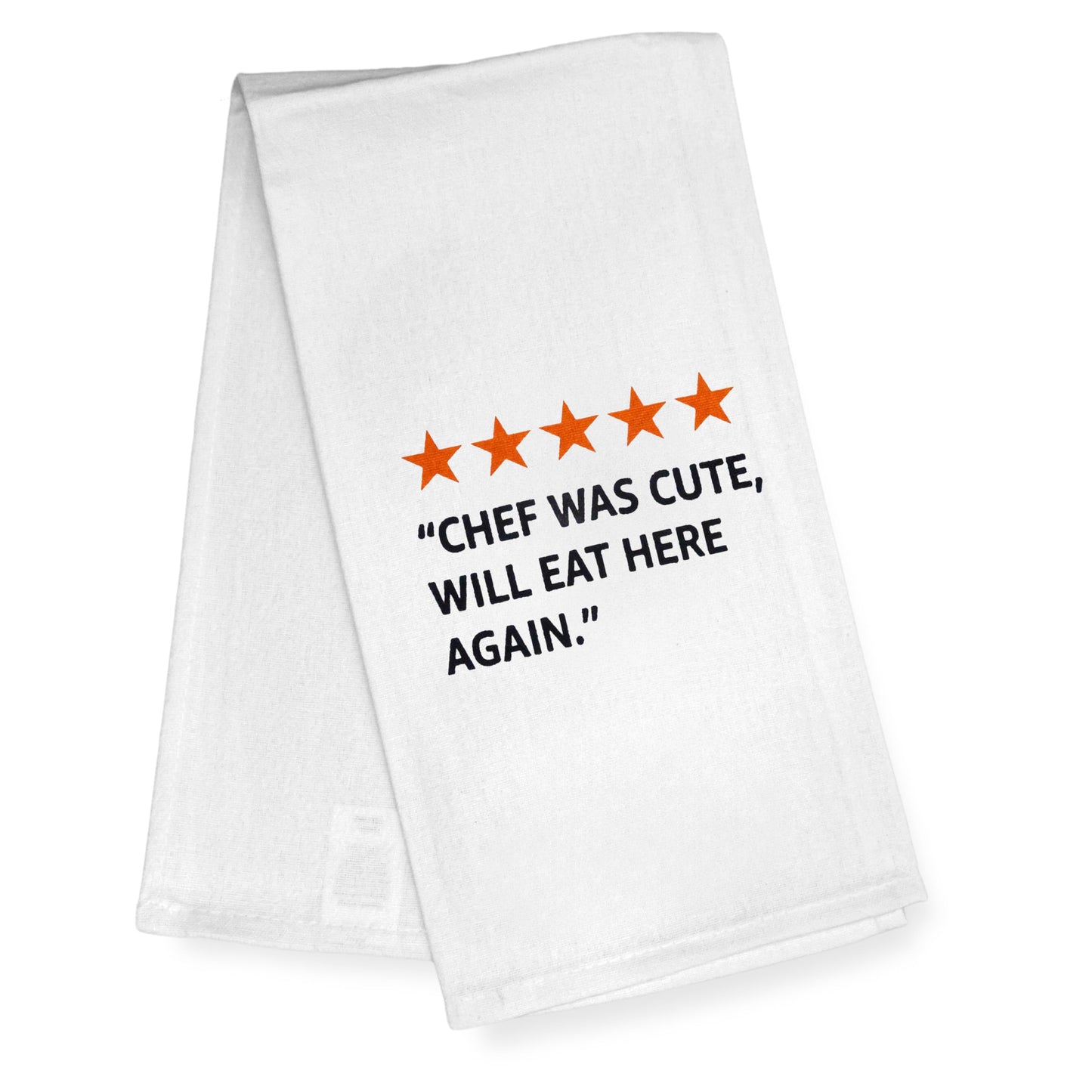 The Chef Was Cute Will Eat Here Again Chef Kitchen Towel 18x24 Inch