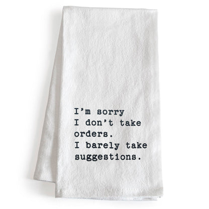 I'm Sorry I Don't Take Orders Dishtowel 18x24 Inch Funny Kitchen Towel