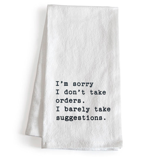 I'm Sorry I Don't Take Orders Dishtowel 18x24 Inch Funny Kitchen Towel