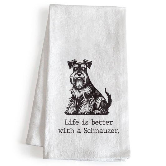 Life Is a Better with a Schnauzer Kitchen Towel 18x24 Inch