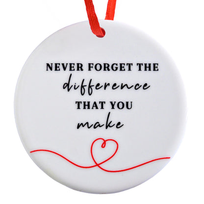 Never Forget the Difference You Make Ornament 6 Inch