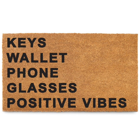 Keys Wallet Phone Glasses Positive Vibes Door Mat Coir Outdoor 30x17 Inch