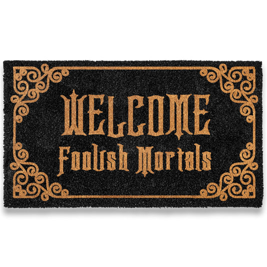 Welcome Foolish Mortals Doormat 30x17 Inch