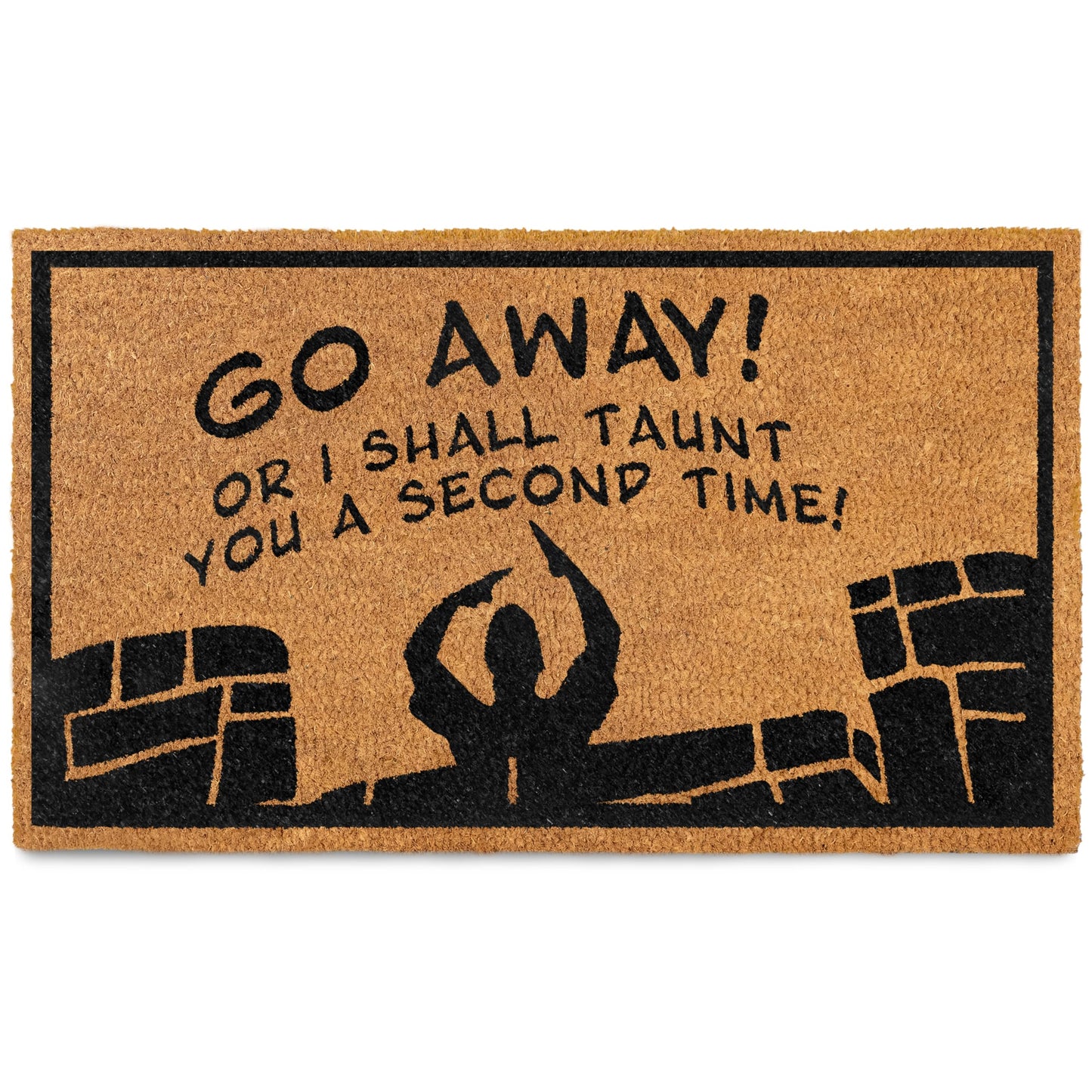 Go Away or I Shall Taunt You Coir Door Mat Outdoor 30x17 Inch