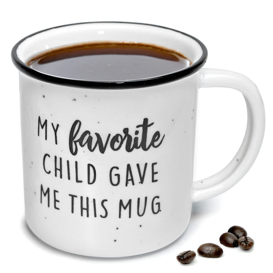 My Favorite Child Gave Me This Mug 11 oz