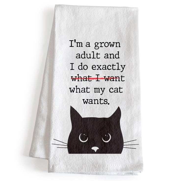 I'm a Grown Adult and I Do Exactly What My Cat Wants Kitchen Towel 18x24 Inch