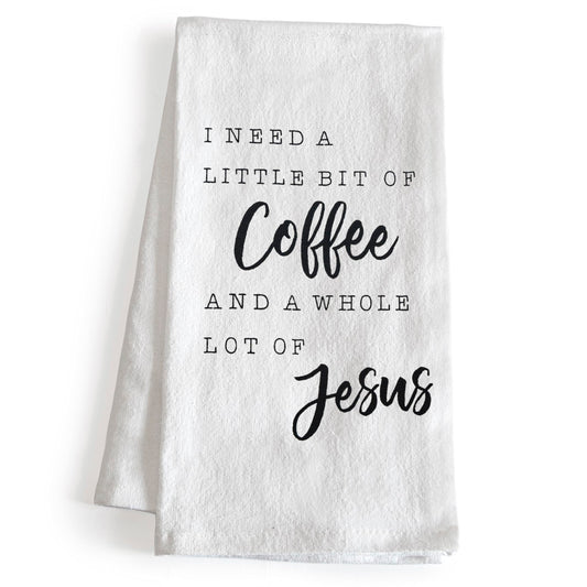 I Need A Little Bit Of Coffee Jesus Kitchen Towel - 18x24 Inch