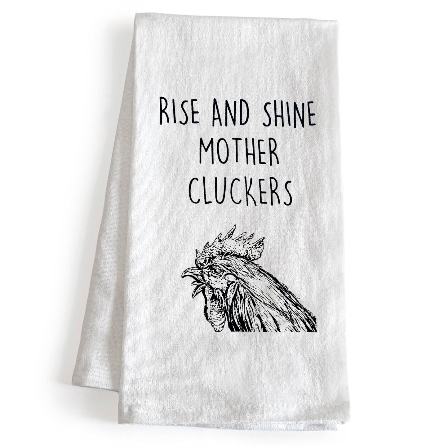 Rise And Shine Mother Cluckers Kitchen Towels 18x24 Inch
