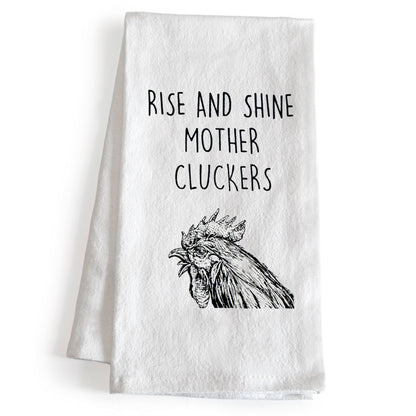 Rise And Shine Mother Cluckers Kitchen Towels 18x24 Inch