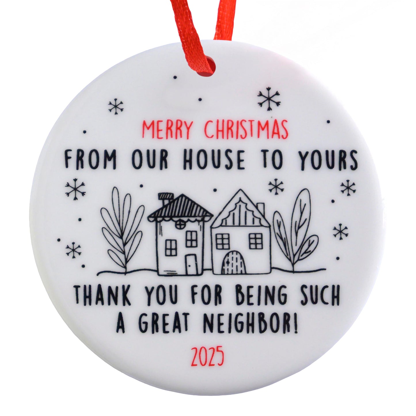 Merry Christmas from Our House to Yours Ornament 3 Inch