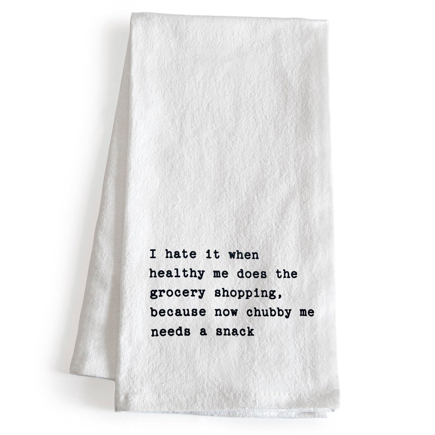 I Hate It When Healthy Me Does The Grocery Shopping Kitchen Towel 18x24 Inch