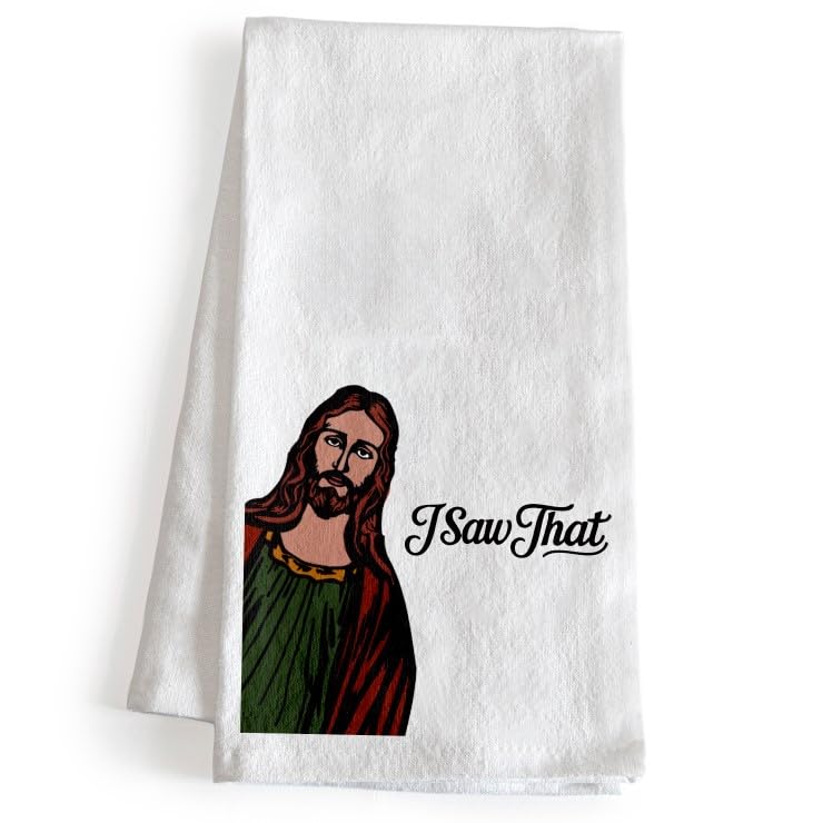I Saw That Funny Kitchen Towel 18x24 Inch