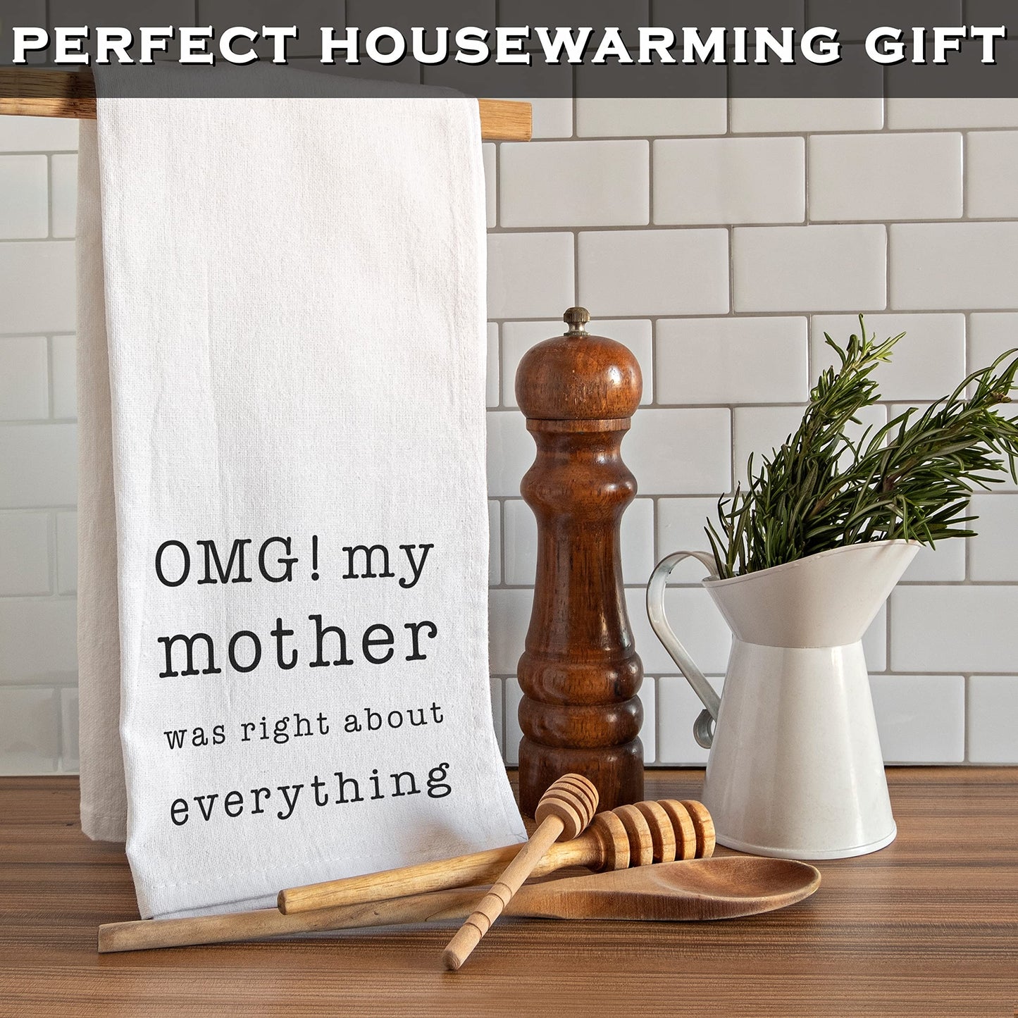 OMG My Mother was Right About Everything Dish Towel 18x24 Inch