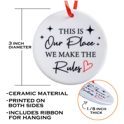 This Is Our Place We Make The Rules Ornament 3 Inch