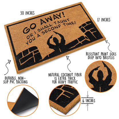 Go Away or I Shall Taunt You Coir Door Mat Outdoor 30x17 Inch
