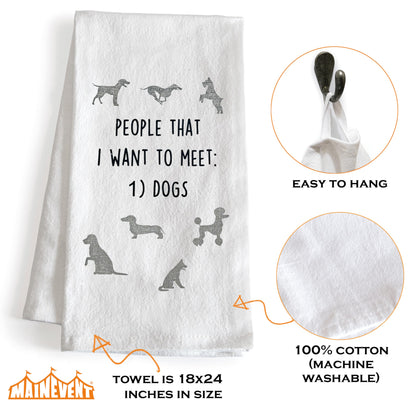 People That I Want To Meet: Dogs 18x24 Inch Cotton Kitchen Towels