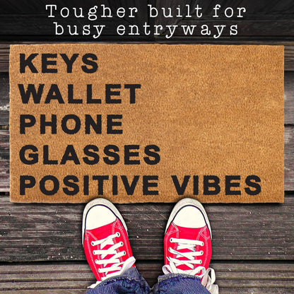 Keys Wallet Phone Glasses Positive Vibes Door Mat Coir Outdoor 30x17 Inch