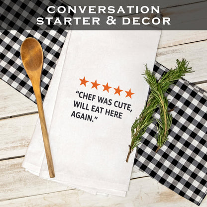 The Chef Was Cute Will Eat Here Again Chef Kitchen Towel 18x24 Inch