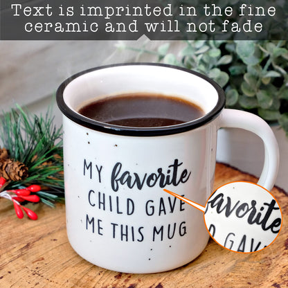 My Favorite Child Gave Me This Mug 11 oz