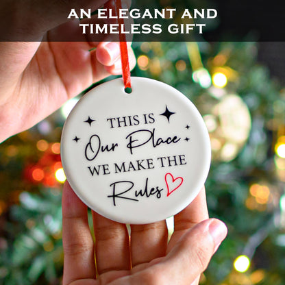 This Is Our Place We Make The Rules Ornament 3 Inch