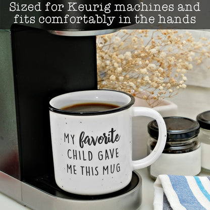 My Favorite Child Gave Me This Mug 11 oz