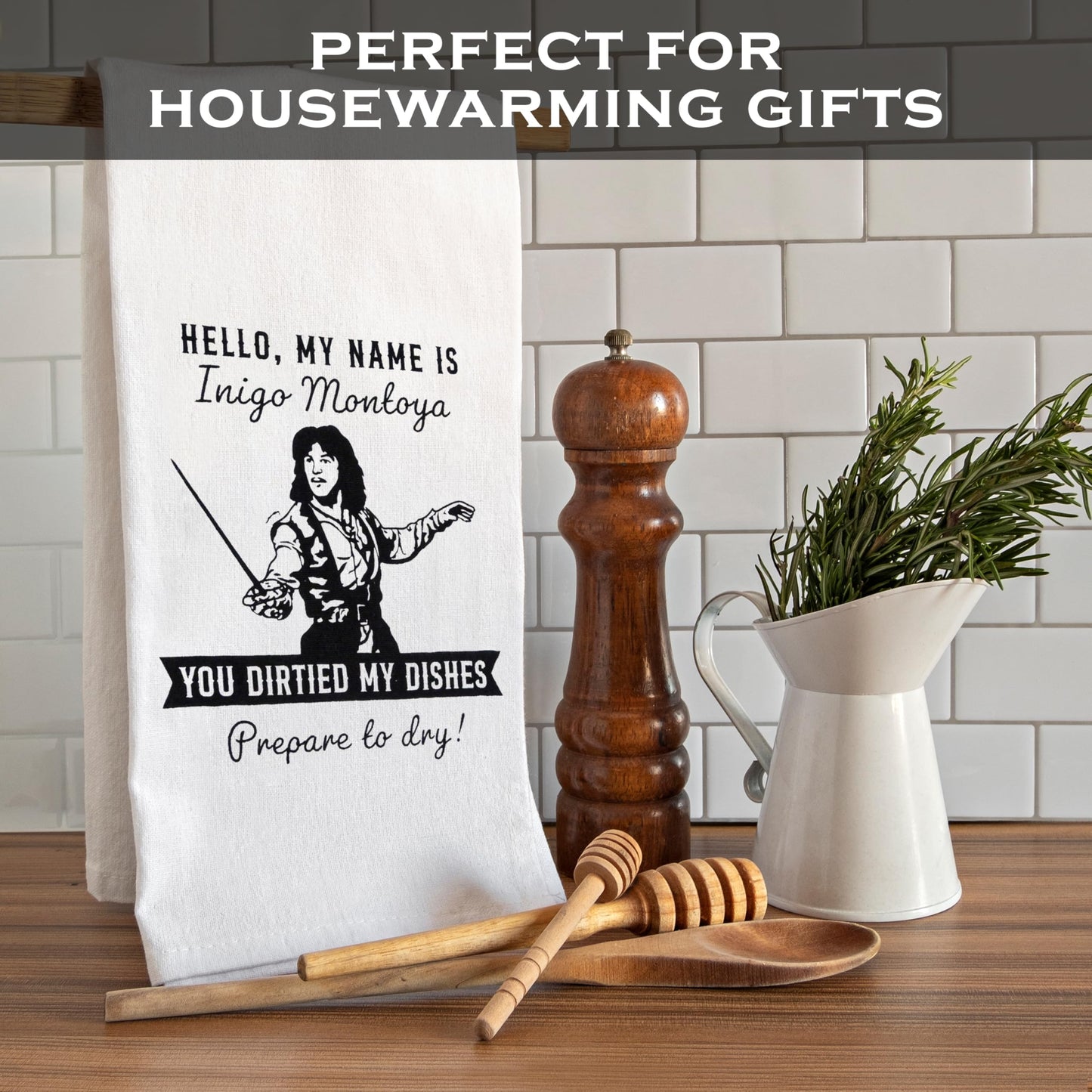 Hello My Name is Inigo You Dirtied My Dishes, Prepare to Dry! Funny Kitchen Towel 18x24 Inch