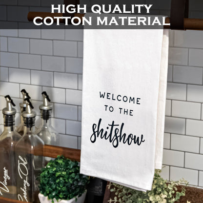 Welcome To The Shit Show  Funny Kitchen Towel 18x24 Inch