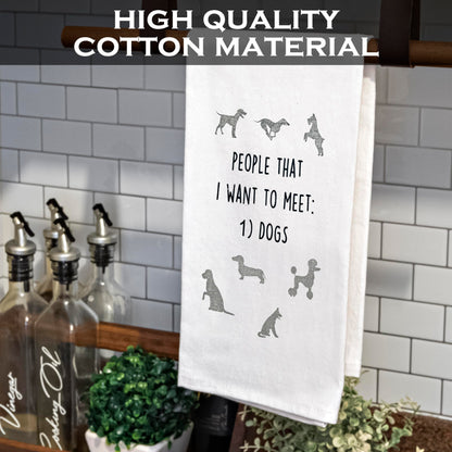 People That I Want To Meet: Dogs 18x24 Inch Cotton Kitchen Towels