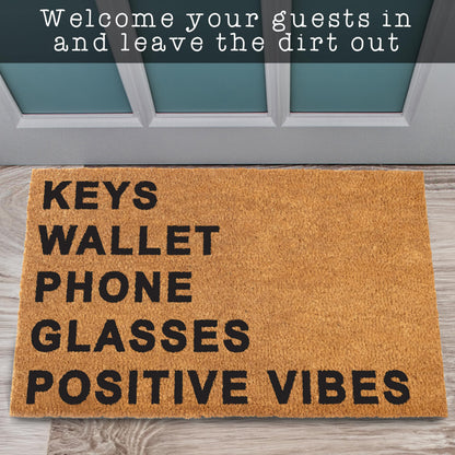 Keys Wallet Phone Glasses Positive Vibes Door Mat Coir Outdoor 30x17 Inch