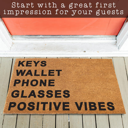 Keys Wallet Phone Glasses Positive Vibes Door Mat Coir Outdoor 30x17 Inch