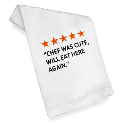 The Chef Was Cute Will Eat Here Again Chef Kitchen Towel 18x24 Inch