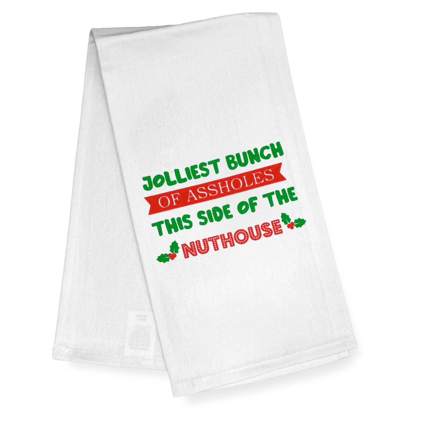 Jolliest Bunch of A**holes in This Side of The Nuthouse Kitchen Towel Funny Kitchen Towel 18x24 Inch