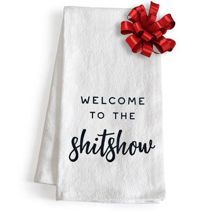 Welcome To The Shit Show  Funny Kitchen Towel 18x24 Inch