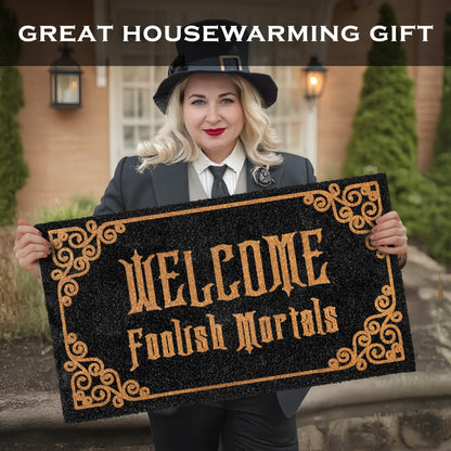 Welcome Foolish Mortals Doormat 30x17 Inch