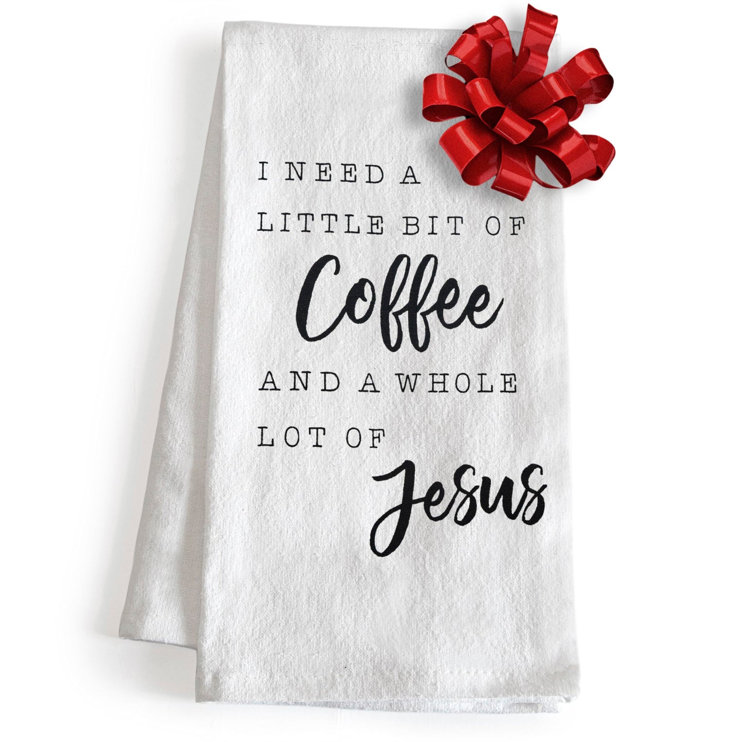 I Need A Little Bit Of Coffee Jesus Kitchen Towel - 18x24 Inch