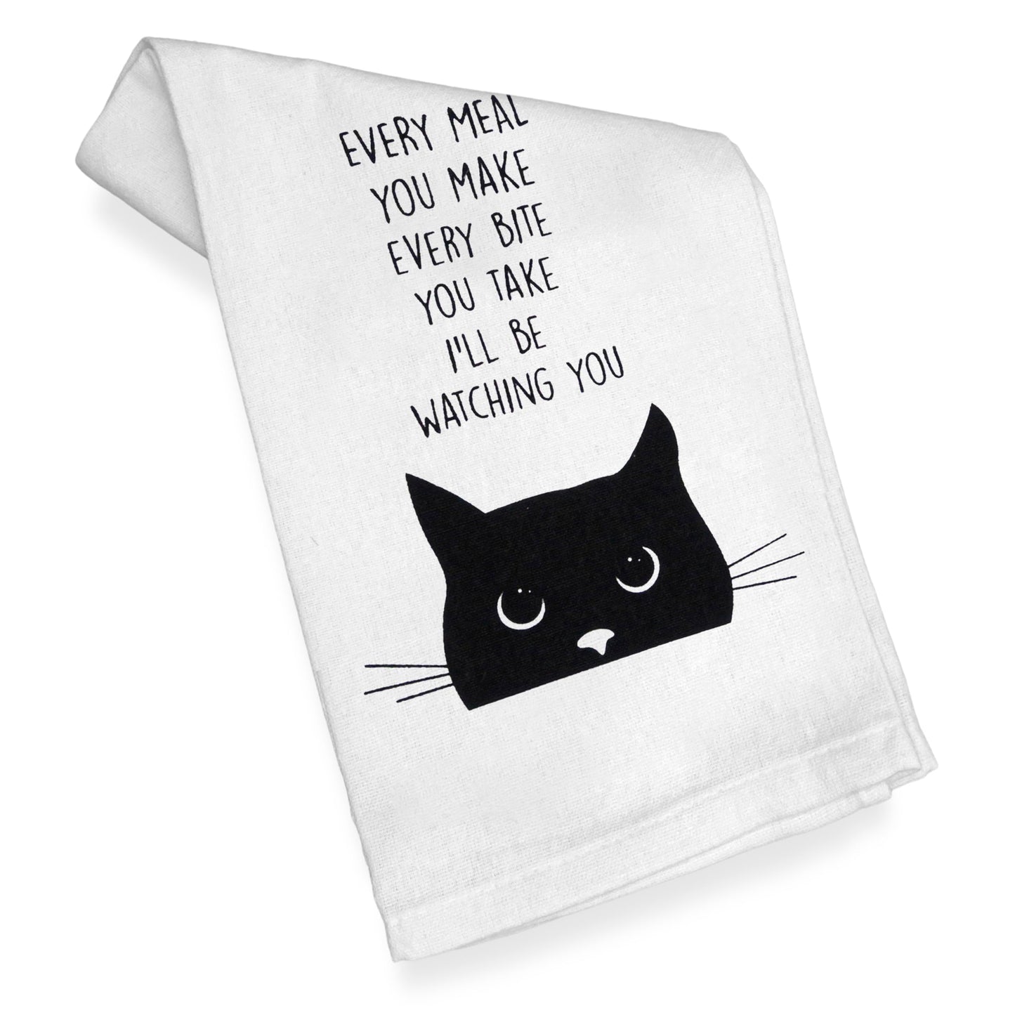 Every Bite You Take, I'll Be Watching You Cat Kitchen Towel 18x24 Inch