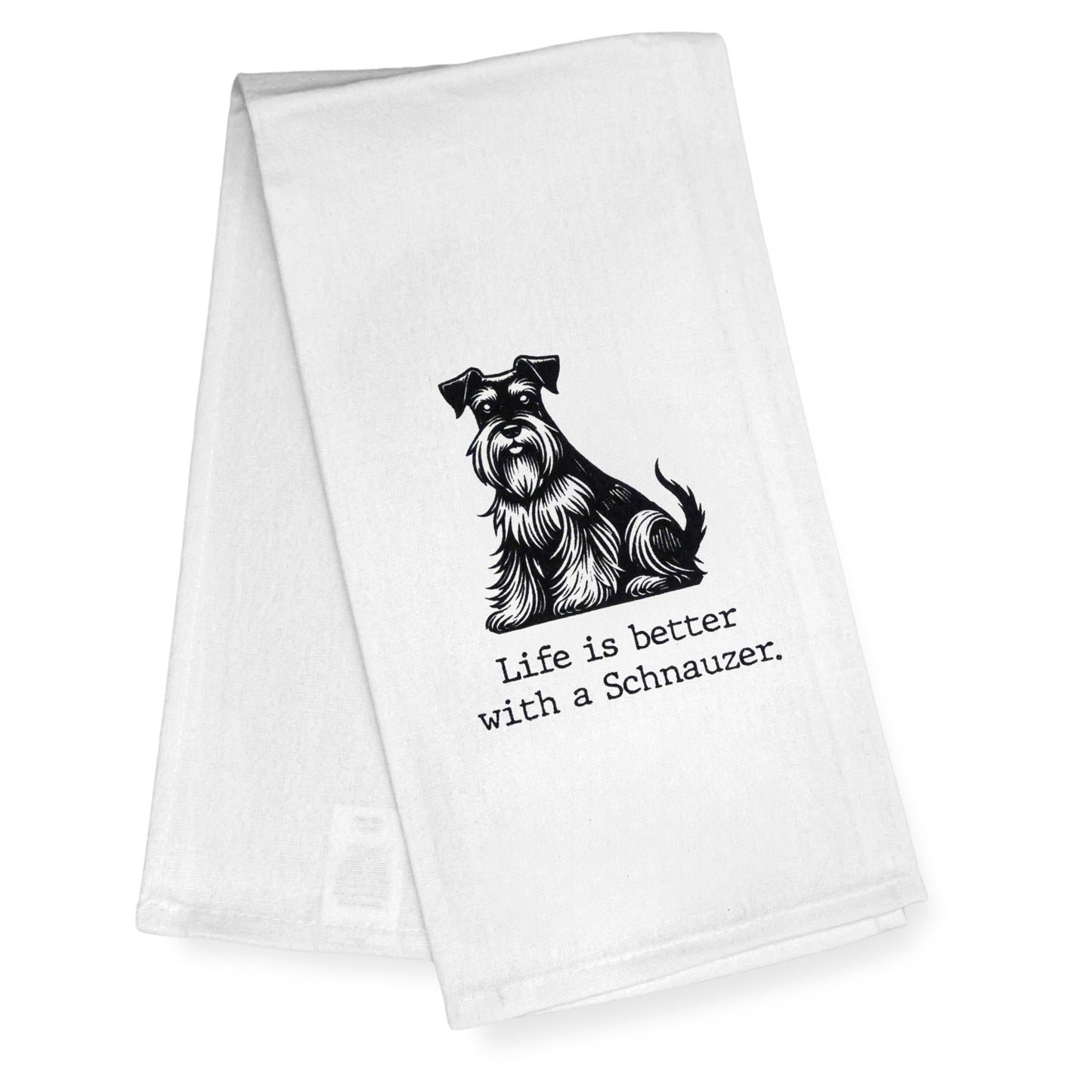 Life Is a Better with a Schnauzer Kitchen Towel 18x24 Inch