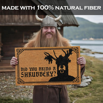 Did You Bring a Shrubbery Monty Door Mat 30x17 Inch