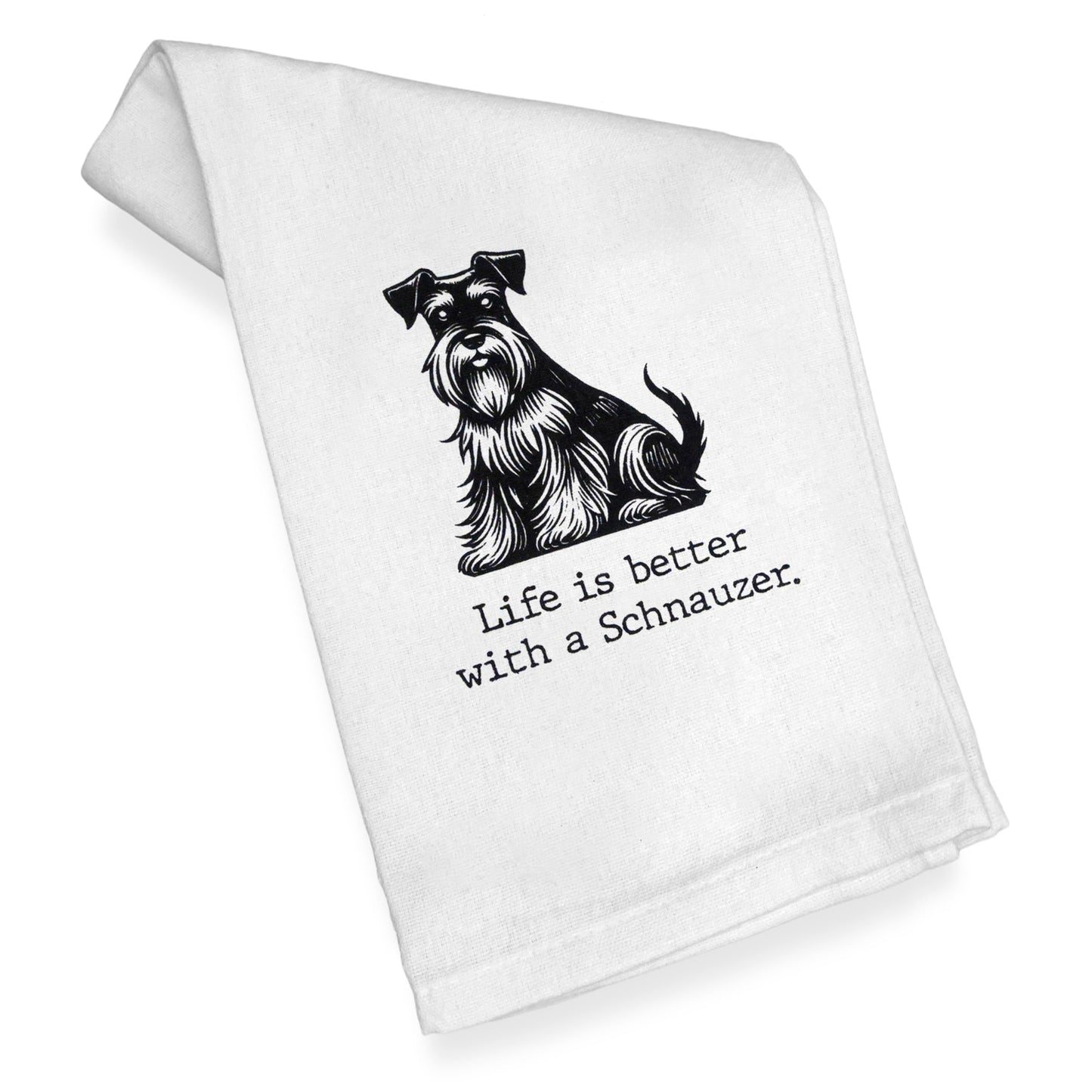 Life Is a Better with a Schnauzer Kitchen Towel 18x24 Inch
