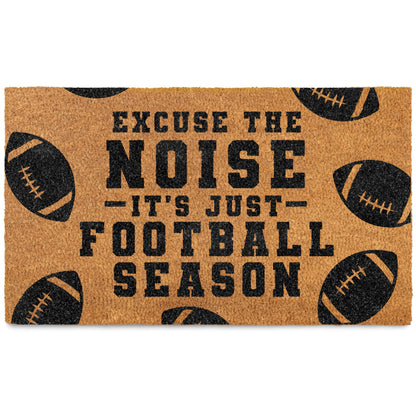 Excuse The Noise Its Just Football Season Doormat 30x17 Inch
