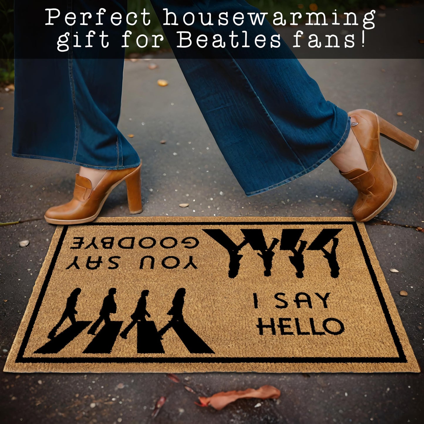 I Say Hello You Say Goodbye Coir Door Mat Outdoor 30x17 Inch