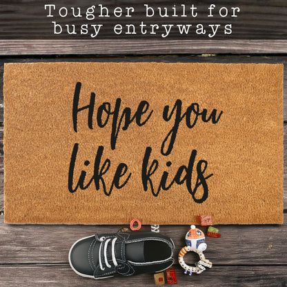 Outdoor Coir Mat Hope You Like Kids 30x17 Inch