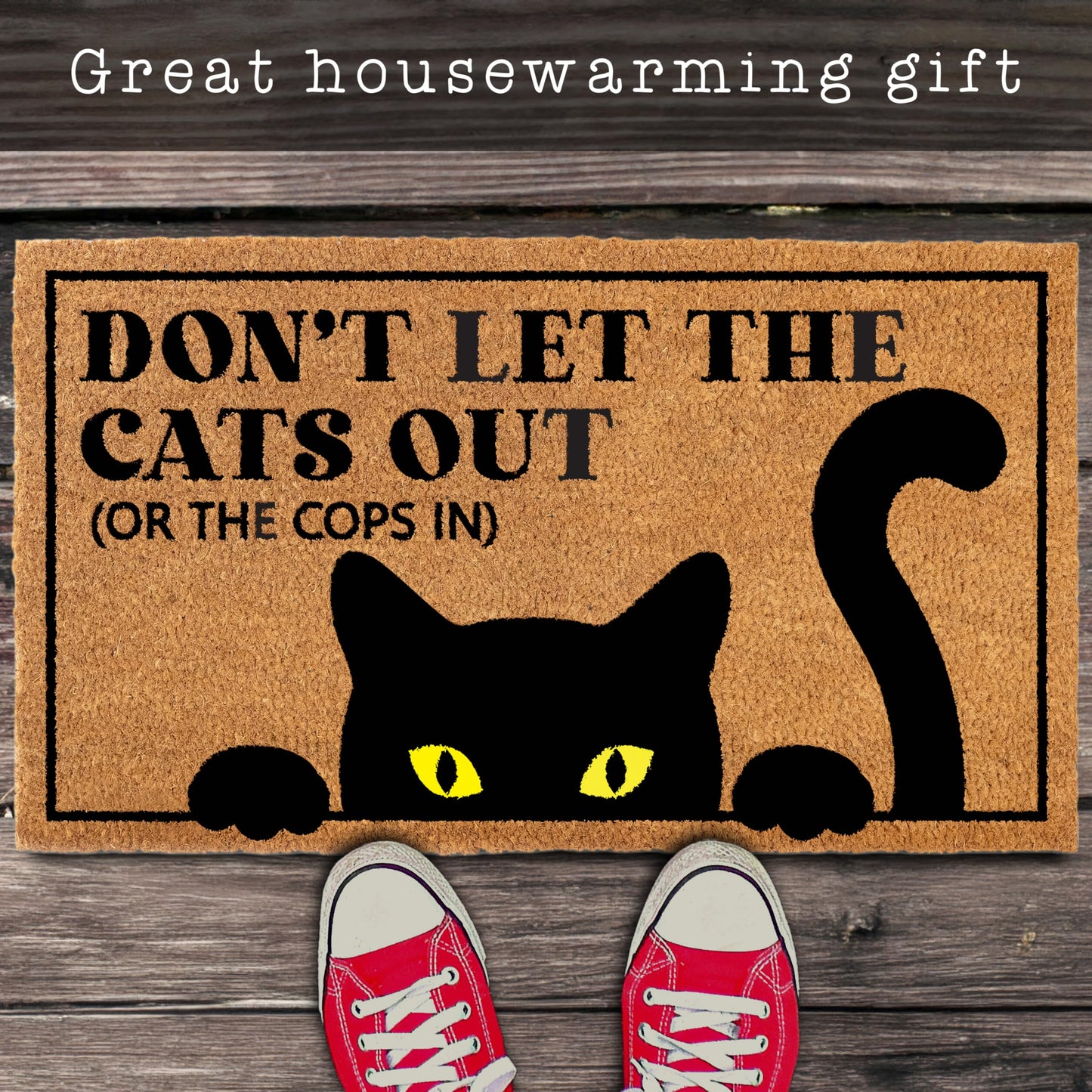 Don't Let The Cats Out Or The Cops In Door Mat Coir Outdoor 30x17 Inch