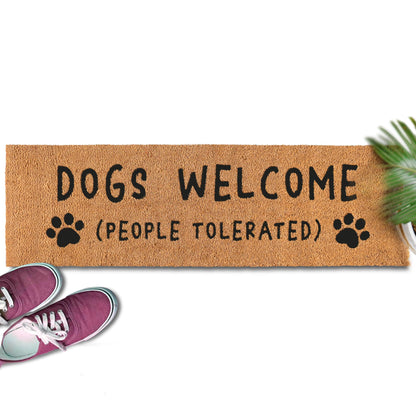 Dogs Welcome People Tolerated 30x17" or 50x15" Coir Mats Outdoor Mats