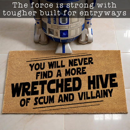 You Will Never Find A More Wretched Hive Of Scum And Villainy Door Mat Starwars 30x17 Inch