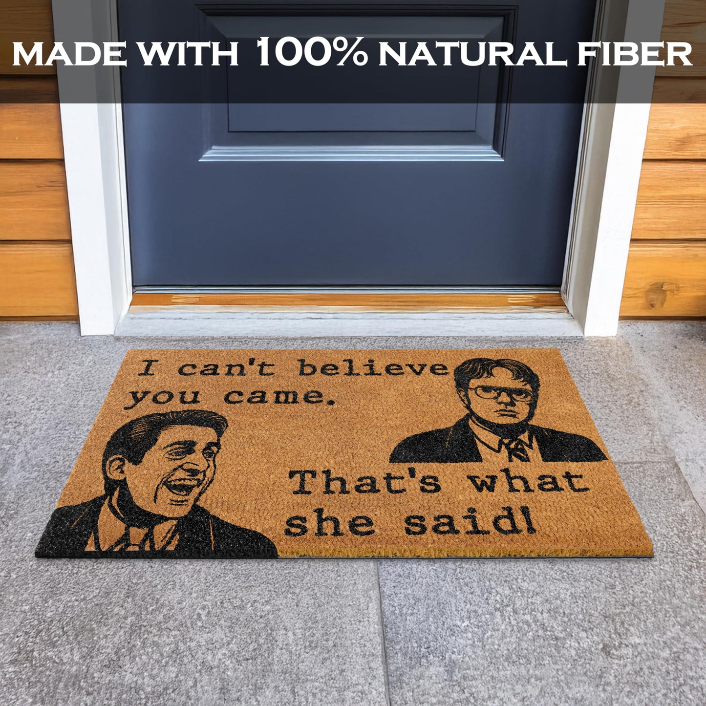 Can't Believe You Came, That's What She Said Door Mat 30x17 Inch
