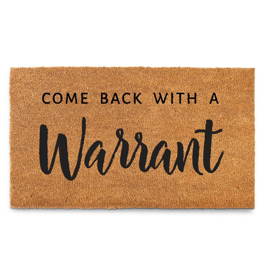 Coir Mat Come Back With a Warrant Durable Funny Mats 30"x17"