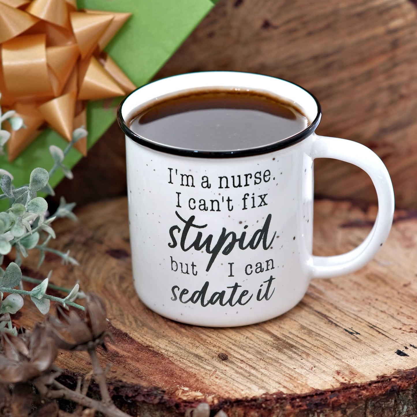 I'm A Nurse I Can't Fix Stupid But I Can Sedate It Coffee Mug