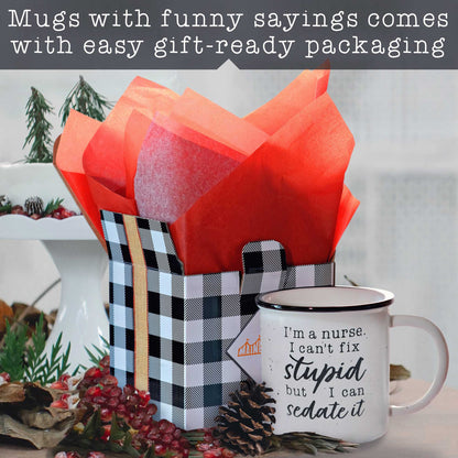 I'm A Nurse I Can't Fix Stupid But I Can Sedate It Coffee Mug
